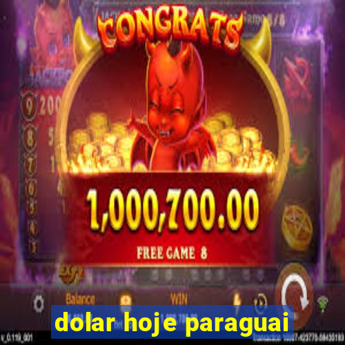 dolar hoje paraguai